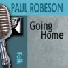 Paul Robeson - Going Home